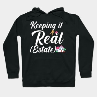 Keeping it real estate Hoodie